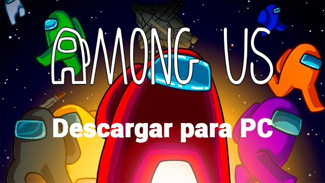 🥇 Among Us para PC 2020 | Descargar Gratis (Ultima Versión)